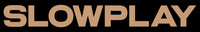 SLOWPLAY